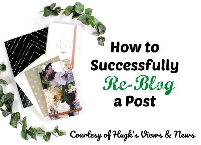 How to Successfully Re-Blog a Post