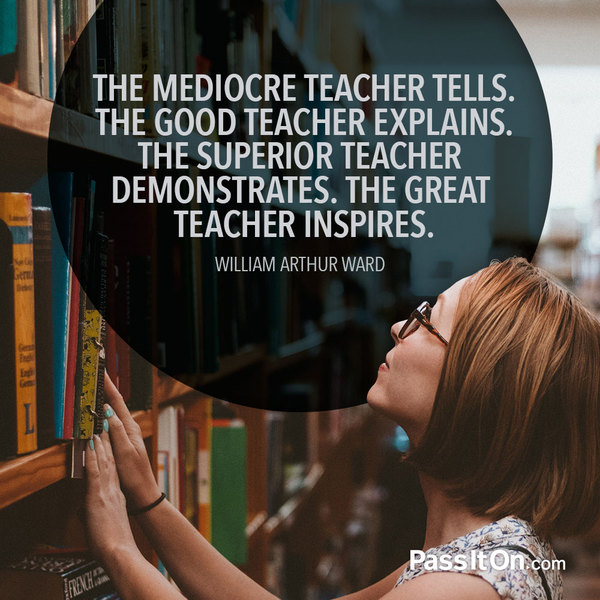 A great teacher inspires!